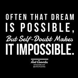 Self-Doubt Kills Dreams